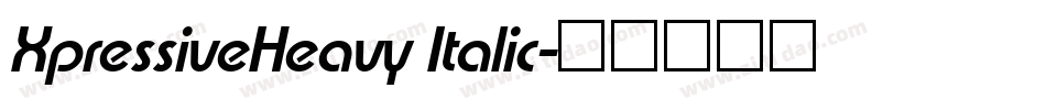 XpressiveHeavy Italic字体转换